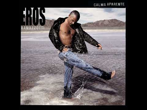 Eros Ramazzotti - Calma Apparente