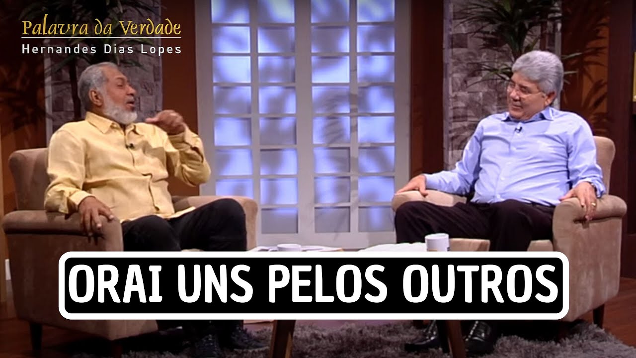 ORAI UNS PELOS OUTROS