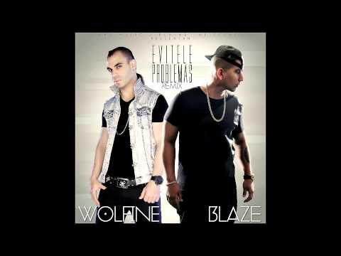 Blaze ft. Wolfine - Evitele Problemas (Remix)