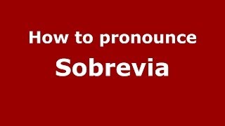 How to pronounce Sobrevia
