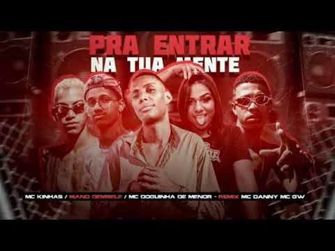 MC KINHAS,MANO DEMBEIE E MC DOGUINHA DE MENOR - PRA ENTRA NA TUA MENTE feat.MC GW E MC DANNY
