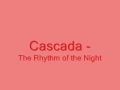 Cascada - The Rhythm of the Night 