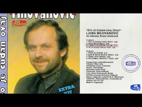 Ljuba Milovanovic - Sto je cudan ovaj zivot - (Audio 1993) - CEO ALBUM