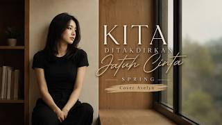 Download lagu KITA DITAKDIRKAN JATUH CINTA | Spring | Acoustic Cover by Avelyn mp3 Download lagu KITA DITAKDIRKAN JATUH CINTA | Spring | Acoustic Cover by Avelyn mp3