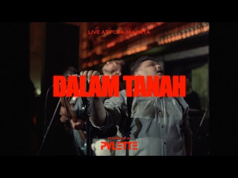 PVLETTE - DALAM TANAH (Live At FOYA, Matahari Masih Berdarah Pt1 Showcase)