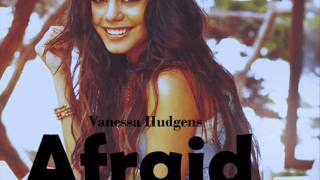 Afraid - Vanessa Hudgens (Full Song + Lyrics)