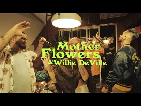 Motherflowers, Willie DeVille - Xulitos (EN VIVO)