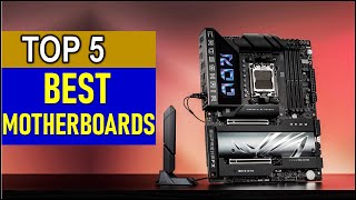 Best Motherboards in [2025 ] Top 5