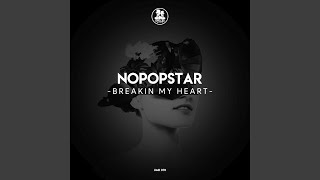 Breakin My Heart (Original Mix)