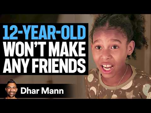 12-Year-Old Won't Make ANY FRIENDS | Dhar Mann Studios