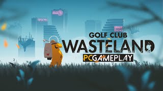 Golf Club Wasteland Gameplay (PC)