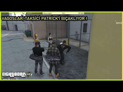 Eightborn V Leobosh - VAGOSLAR, TAKSİCİ PATRİCK'İ BIÇAKLIYOR !