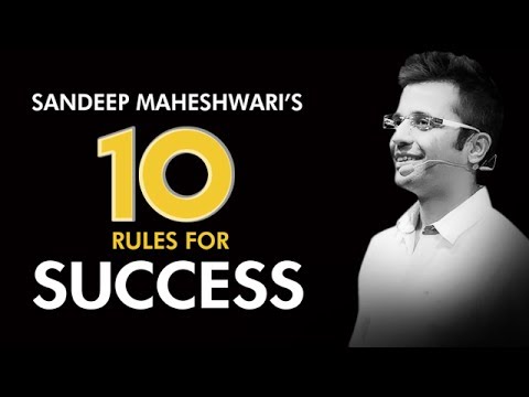 Sandeep Maheshwari's Top 10 Rules For Success (Hindi)