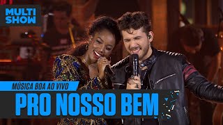 IZA + Gustavo Mioto | Pro Nosso Bem | Música Boa Ao Vivo | Música Multishow