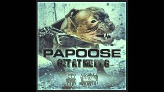 Papoose &quot;Get At Me Dog&quot;