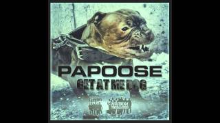 Papoose &quot;Get At Me Dog&quot;