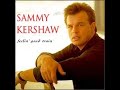 Paradise From Nine To One~Sammy Kershaw