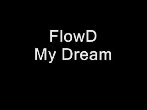FlowD - My Dream