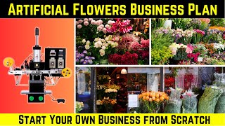 How to Start Artificial Flowers Business || Start Your Own Business From Scratch