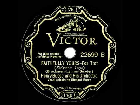 1931 Henry Busse - Faithfully Yours (Richard Barry, vocal)