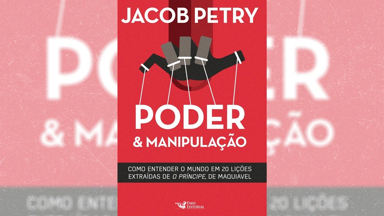 AudioBook Completo | Poder & Manipulação: Como entender o mundo em vinte lições | Jacob Pétry