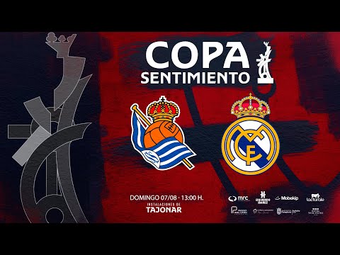 Copa Sentimiento. Final. Real Sociedad vs Real Madrid.