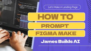 How to Prompt Figma Make