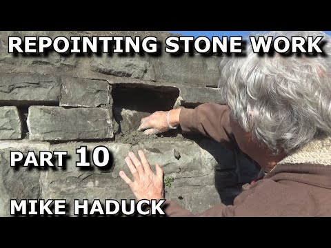 REPOINTING STONE WORK (Part 10) Mike Haduck