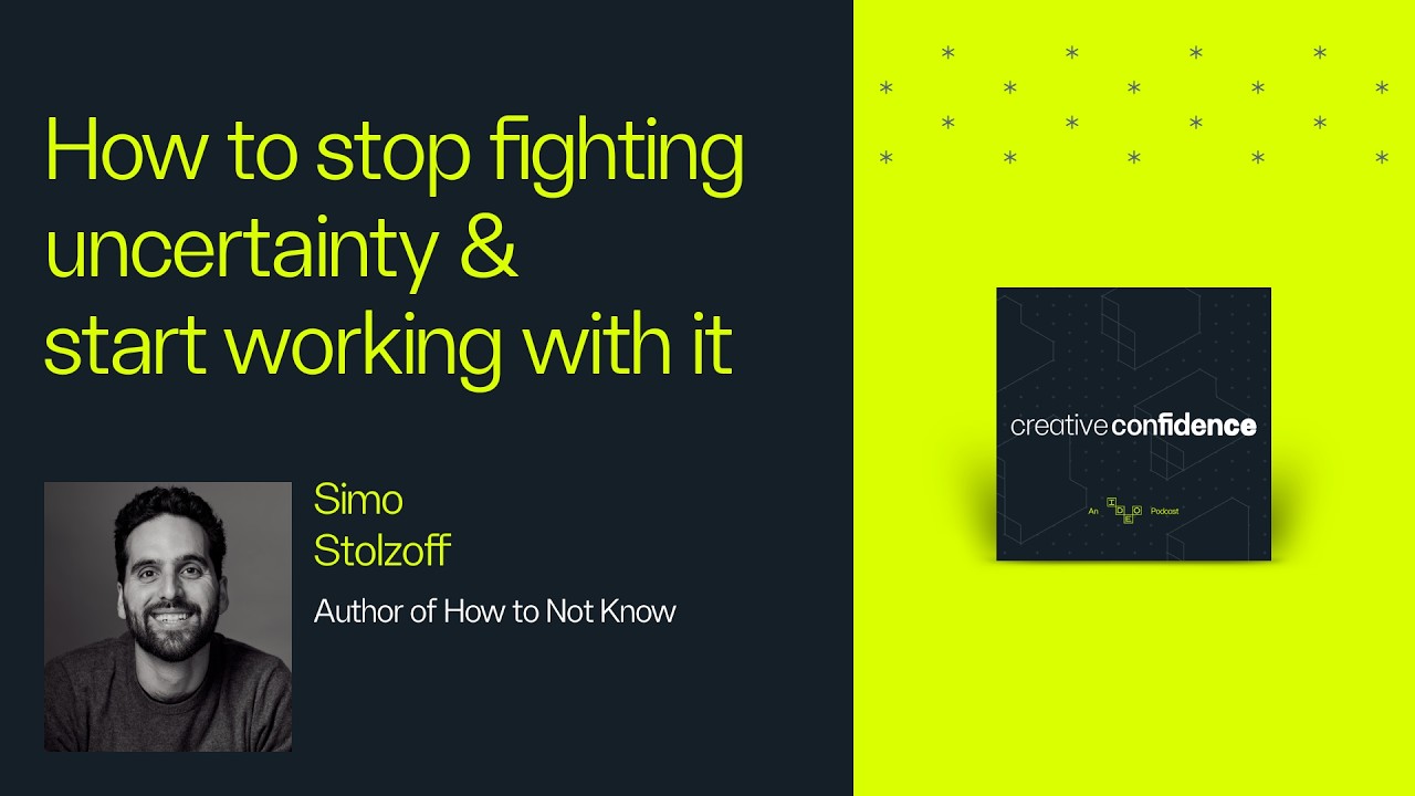 How to Stop Fighting Uncertainty & Start Working With It: Simone Stolzoff