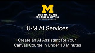 U-M Faculty Can Easily Create an AI Tutor for Canvas Courses in Minutes
