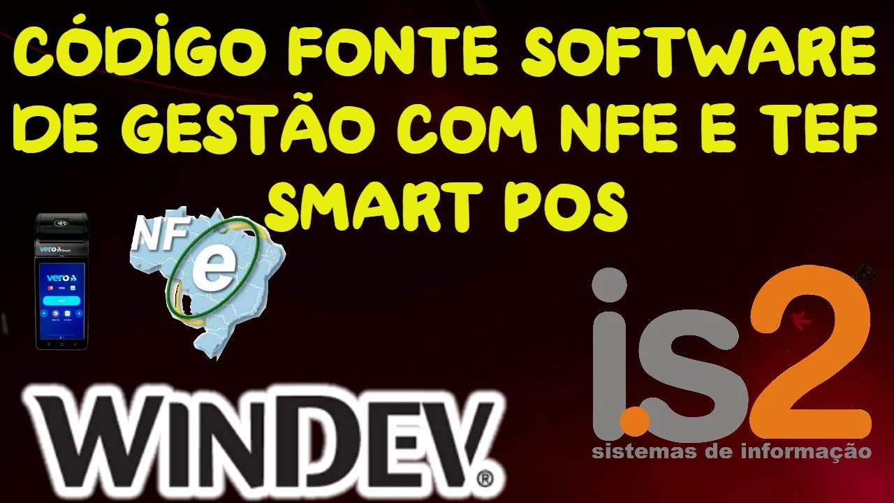 Código Fonte Windev 21 Software Gestão Com NFe NFCe e TEF Smart