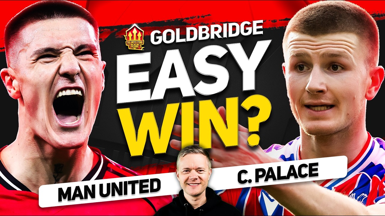 Don't DO IT! Man United vs Crystal Palace Goldbridge Preview