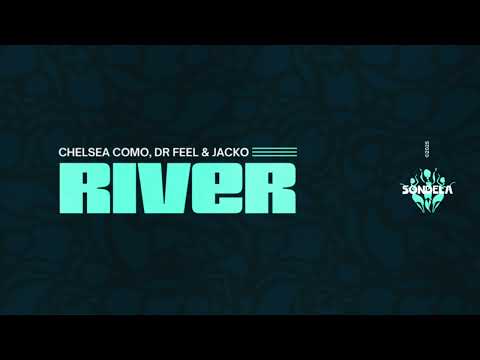 River - Chelsea Como, Dr Feel & Jacko [SONDE069]
