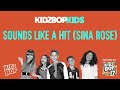 Sounds Like A Hit By Sinai Rose (Pseudo Video) [KIDZ BOP 17]