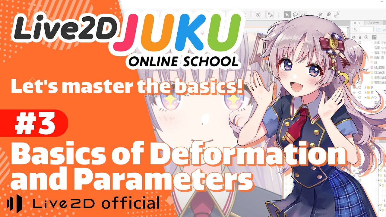 Let’s master the basics of Live2D　 ③Basics of Deformation and Parameters