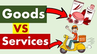 Differences between Goods and Services.