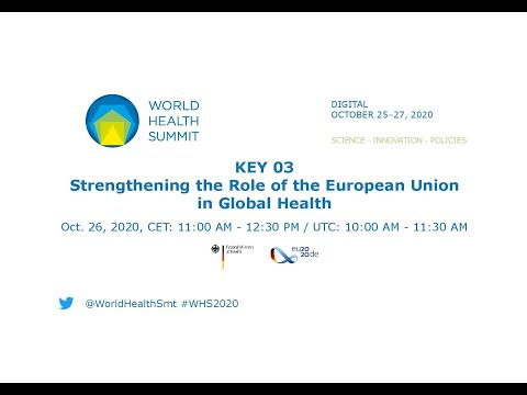 KEY 03 - wzmocnienie roli Unii Europejskiej w globalnym zdrowiu - World Health Summit 2020