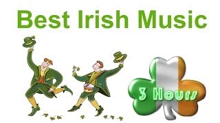Irish Music & Irish Folk Music: Best 3 Hours of Irish Music