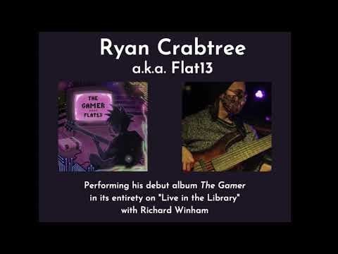 Ryan Crabtree (a.k.a. Flat13) - "The Gamer" performed on Scenic Roots: Live in the Library (Audio)
