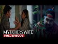 My Father S Wife Paghahanap Ng Ebidensya Sa Kabit Ni Gerald Full Episode 62 September 2 2025