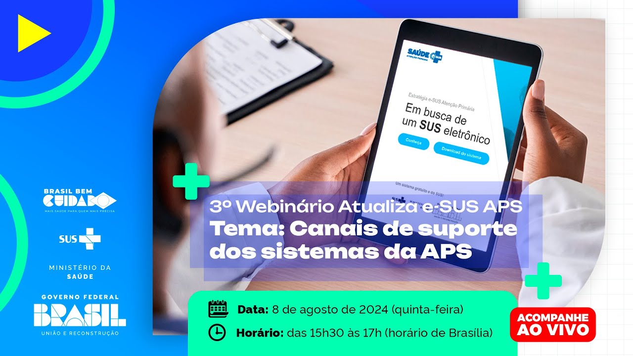 3º Webinário Atualiza e-SUS APS: Canais de suporte dos sistemas da APS