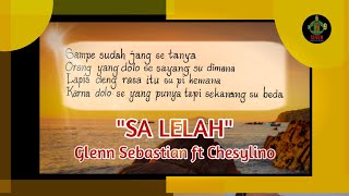 Download lagu Sa Lelah, Glenn Sebastian ft Chesylino Lyric (Seven 369) mp3 Download lagu Sa Lelah, Glenn Sebastian ft Chesylino Lyric (Seven 369) mp3