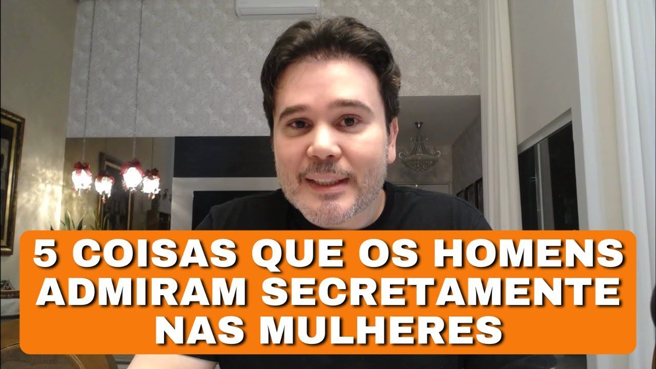 5 Coisas que os Homens Admiram Secretamente nas Mulheres