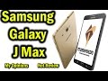 SAMSUNG GALAXY J MAX First Look !! Only My Opinions,Not Review,Not Unboxing
