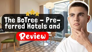 The BoTree - Preferred Hotels and Resorts London Review - Is This Hotel Worth It