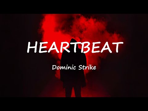Dominic Strike - Heartbeat (Lyrics)