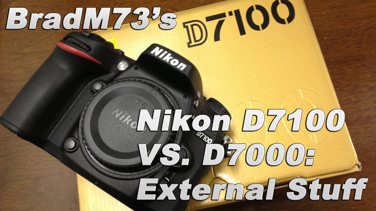 Nikon D7100 VS D7000 Comparison: External Stuff