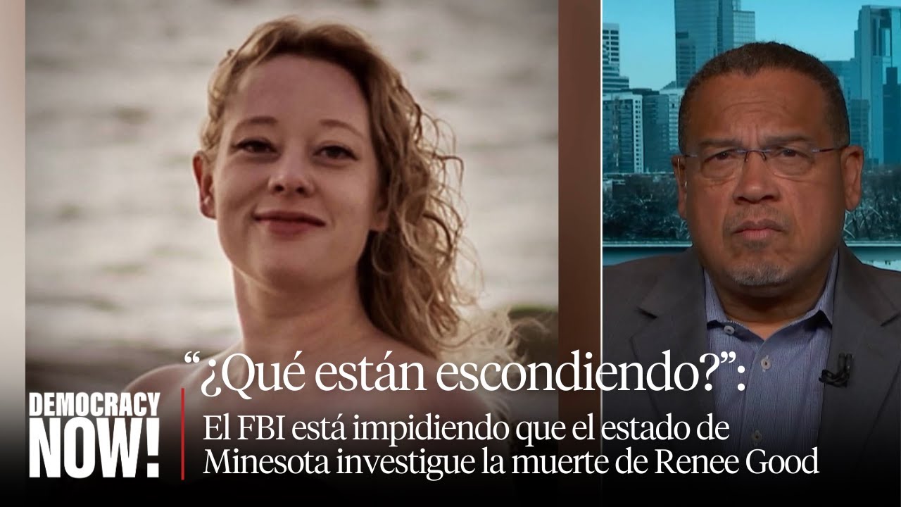 El fiscal general de Minesota dice que la muerte de Renee Good a manos del ICE debe ser investigada