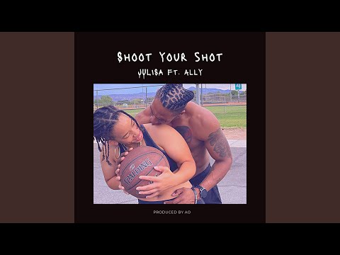 Shoot Your Shot (feat. Allyson)