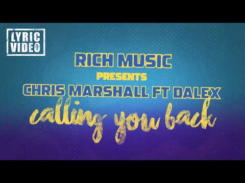 Chris Marshall, Dalex - Calling You Back (Lyric Video)